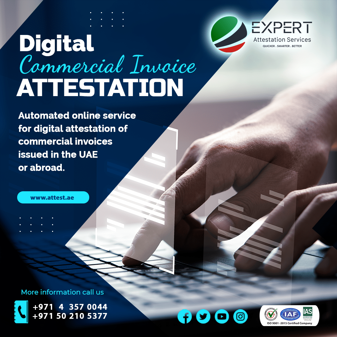 Digital Commercial Invoice Attestation | Expert Attestation Services UAE